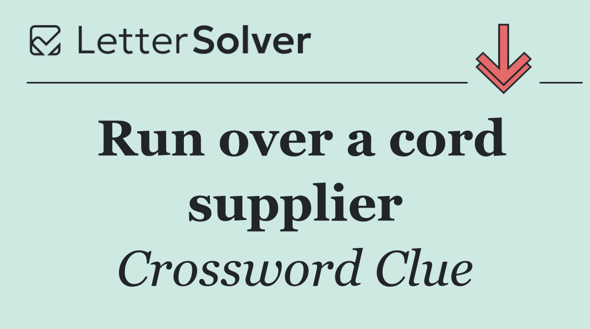 Run over a cord supplier