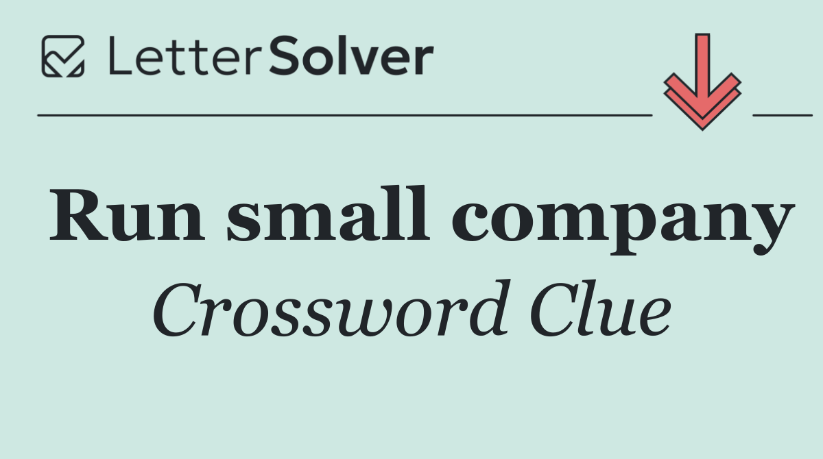 Run small company