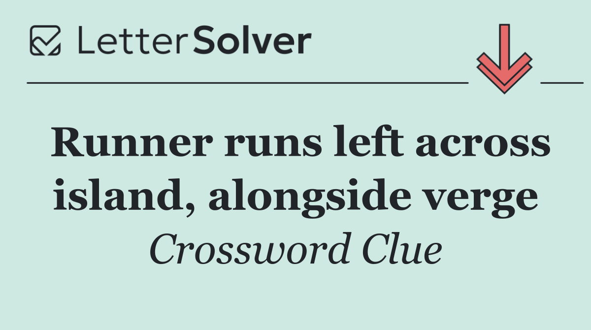 Runner runs left across island, alongside verge