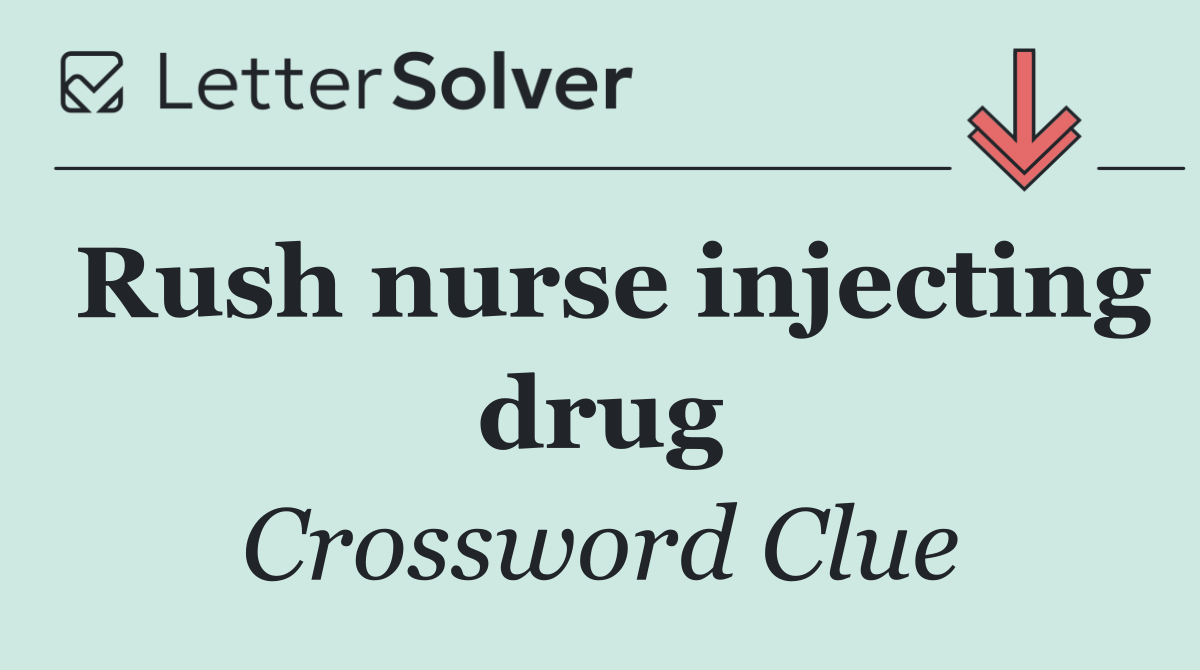 Rush nurse injecting drug
