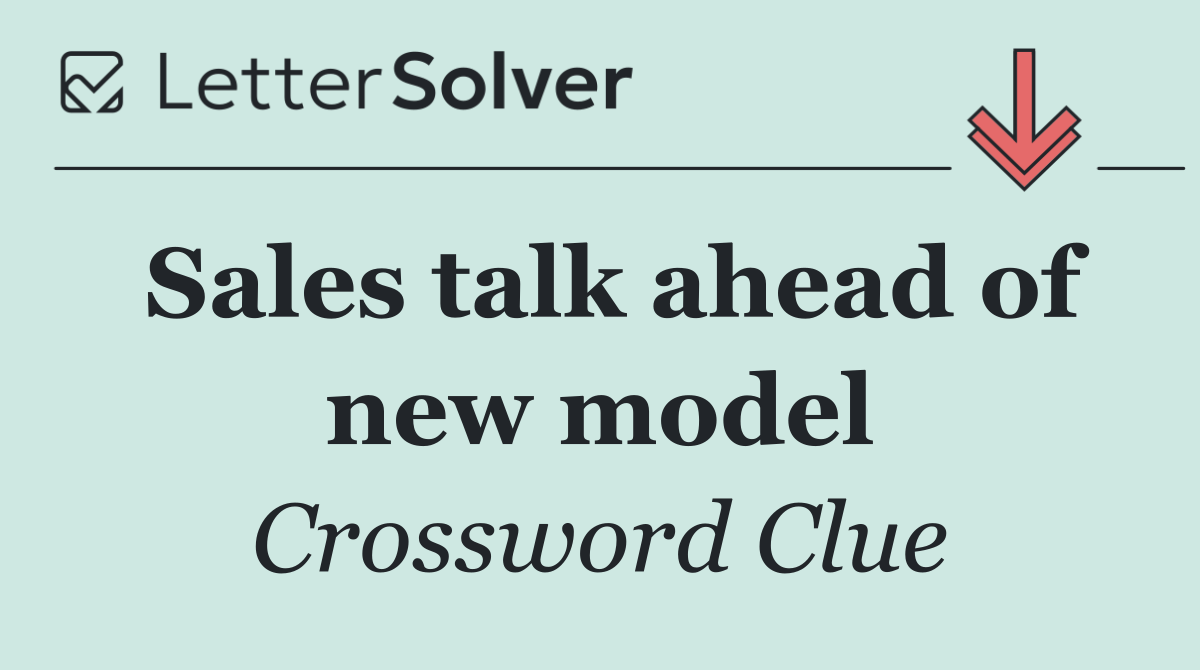 Sales talk ahead of new model