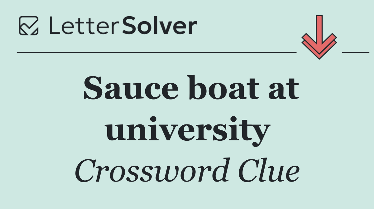Sauce boat at university