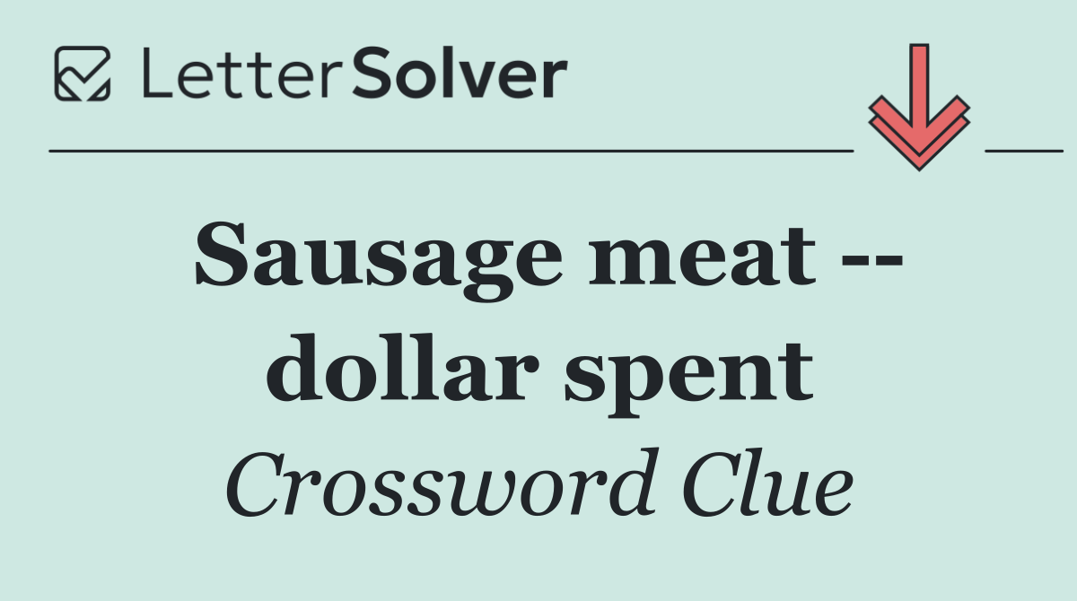 Sausage meat    dollar spent