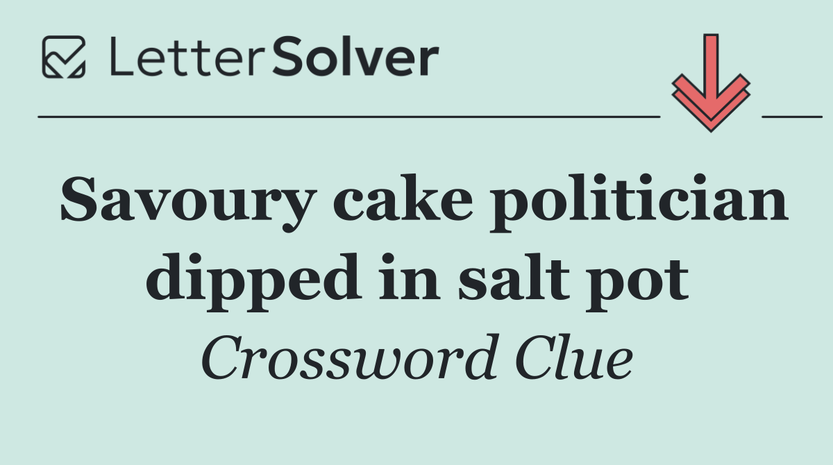 Savoury cake politician dipped in salt pot