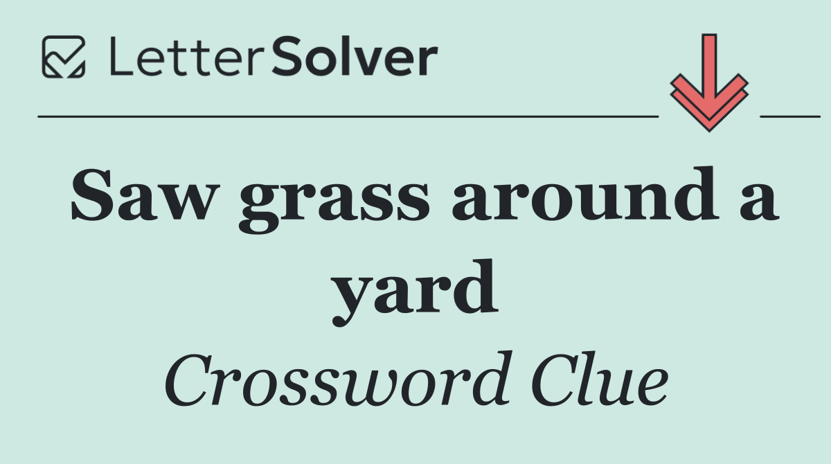 Saw grass around a yard
