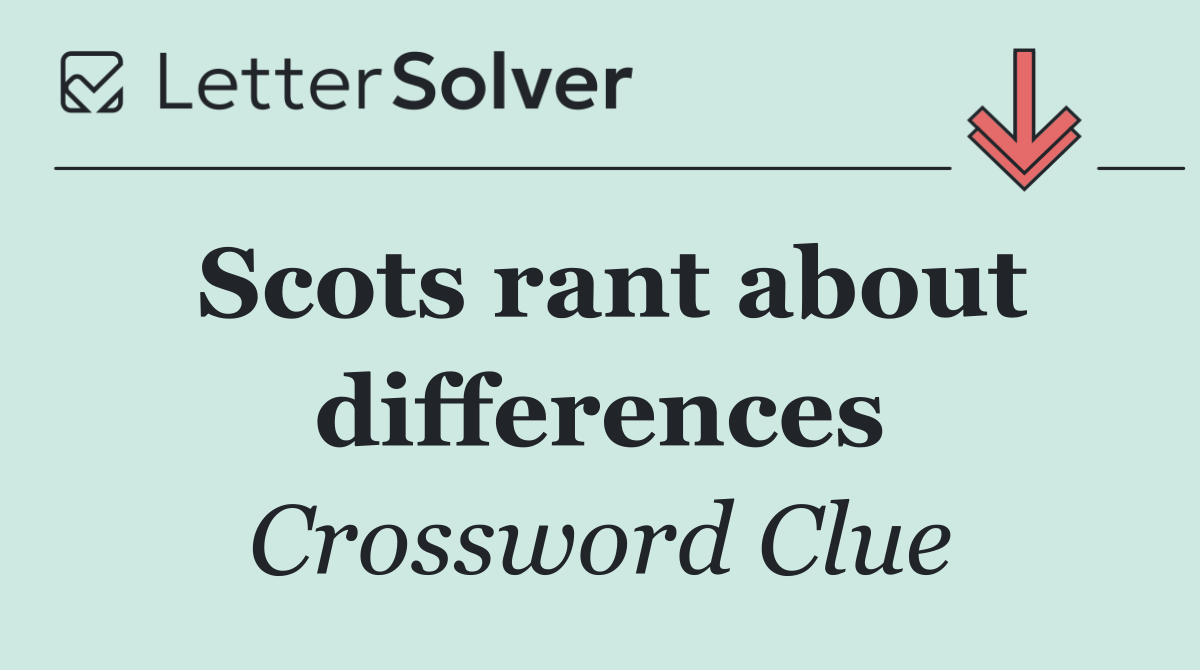 Scots rant about differences