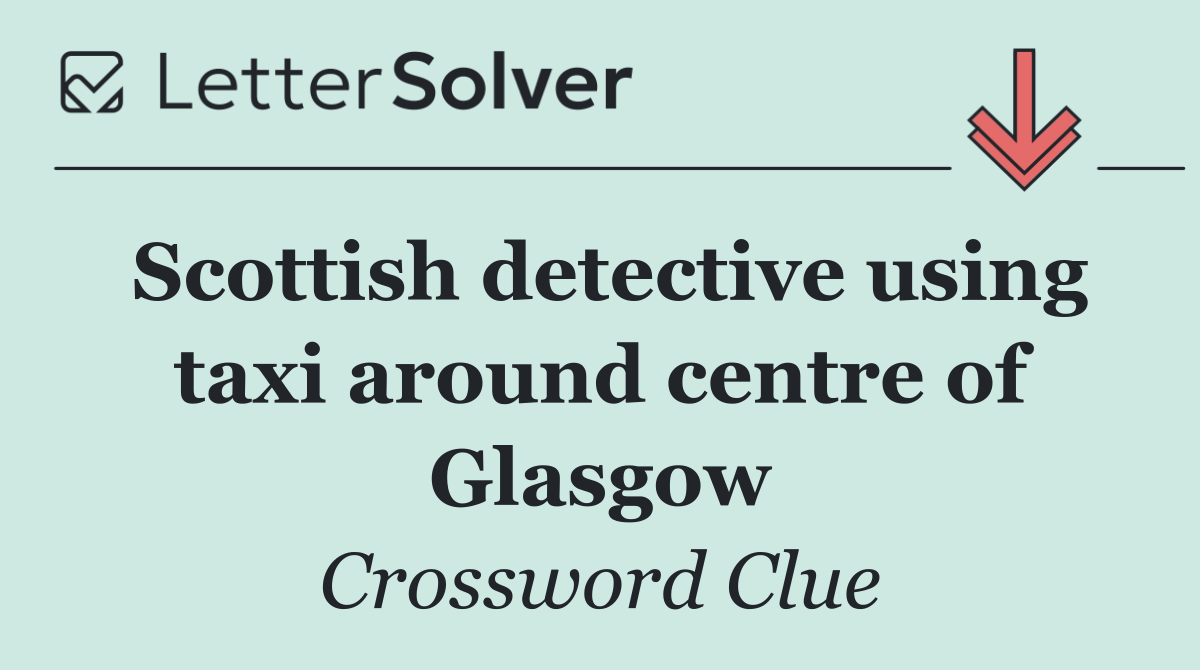 Scottish detective using taxi around centre of Glasgow