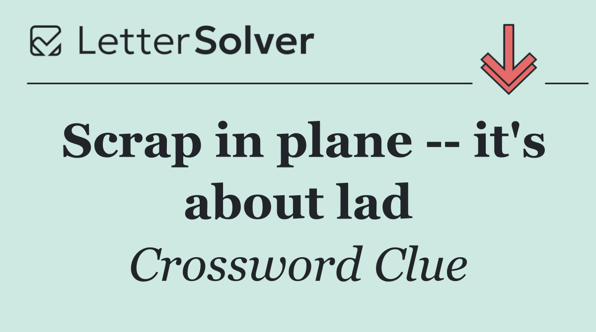 Scrap in plane    it's about lad
