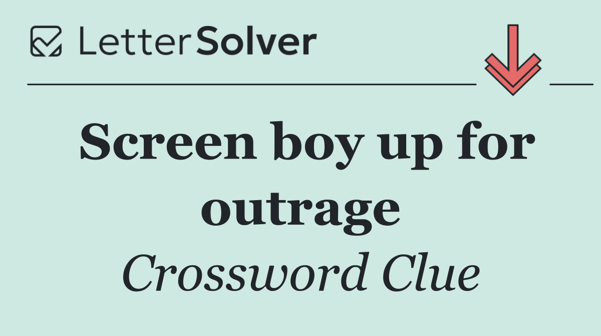Screen boy up for outrage