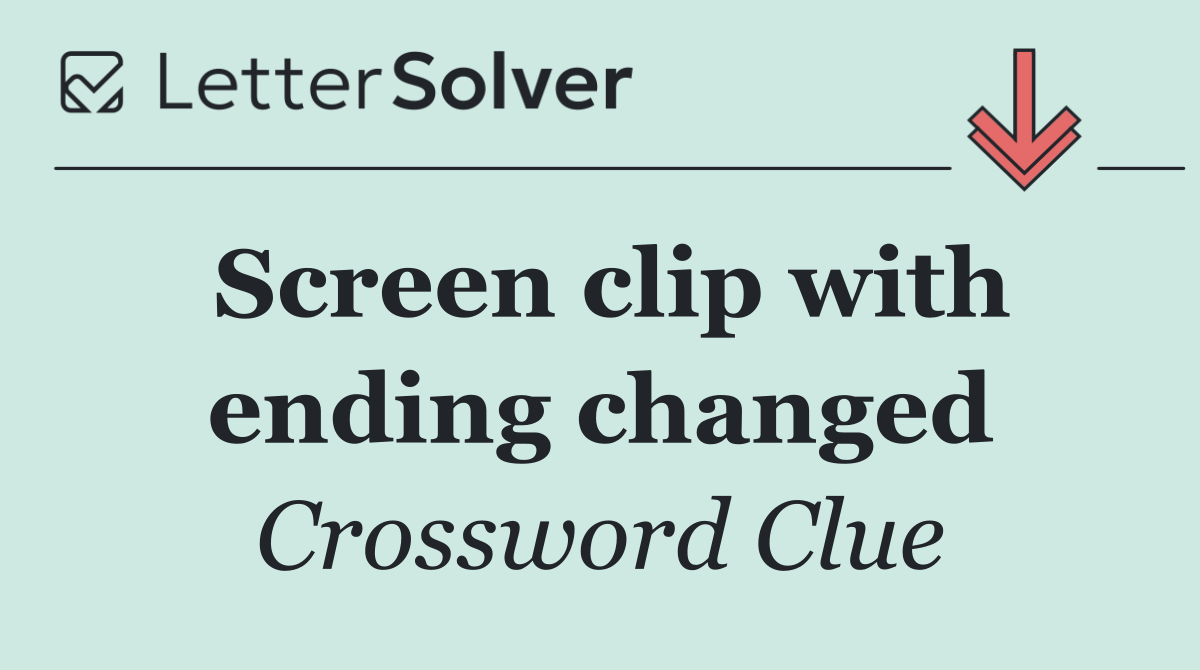 Screen clip with ending changed