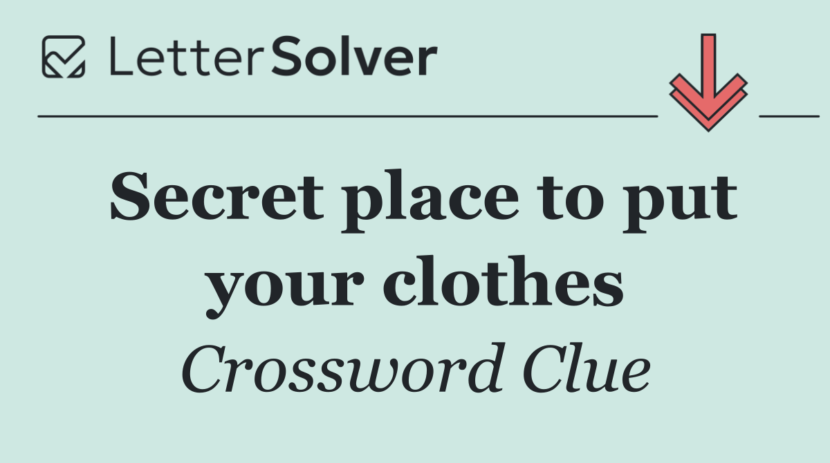 Secret place to put your clothes