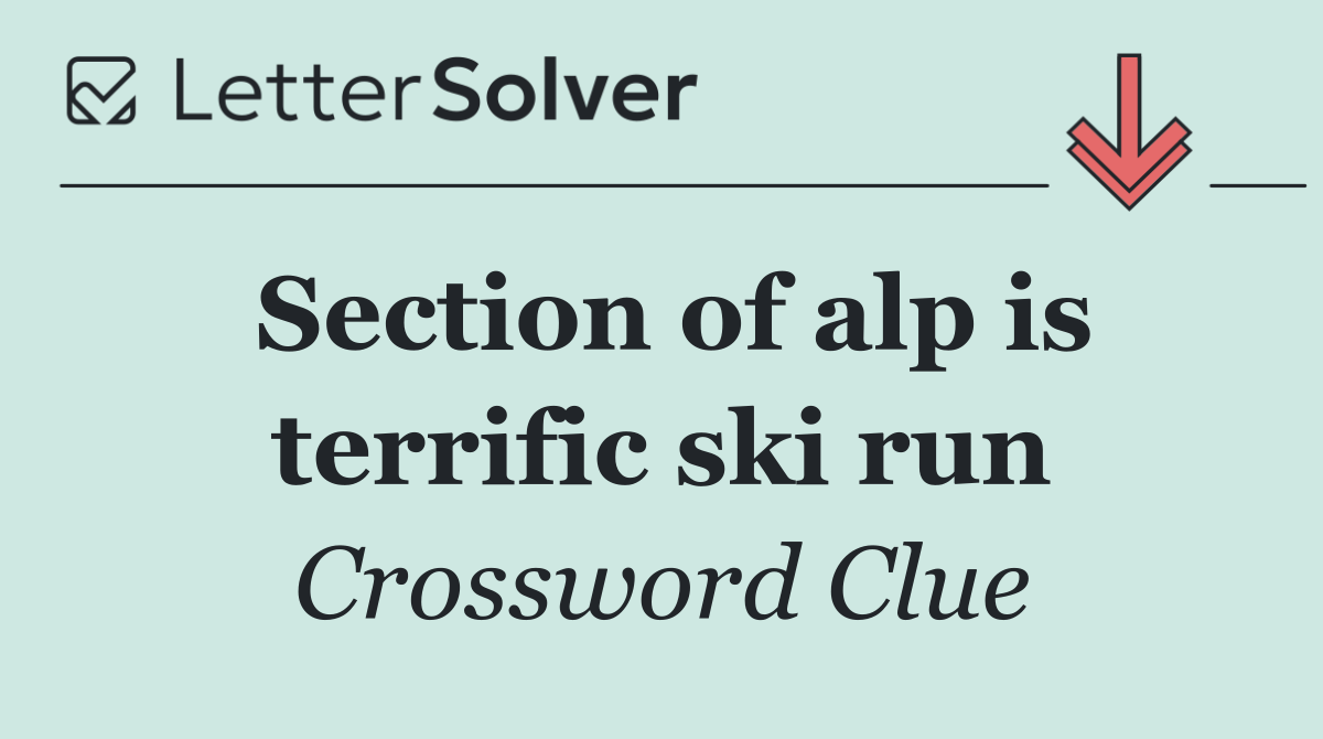 Section of alp is terrific ski run