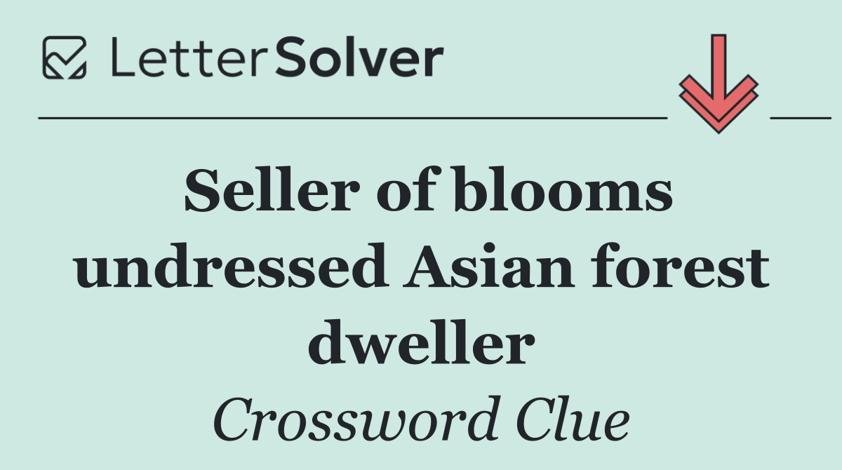 Seller of blooms undressed Asian forest dweller