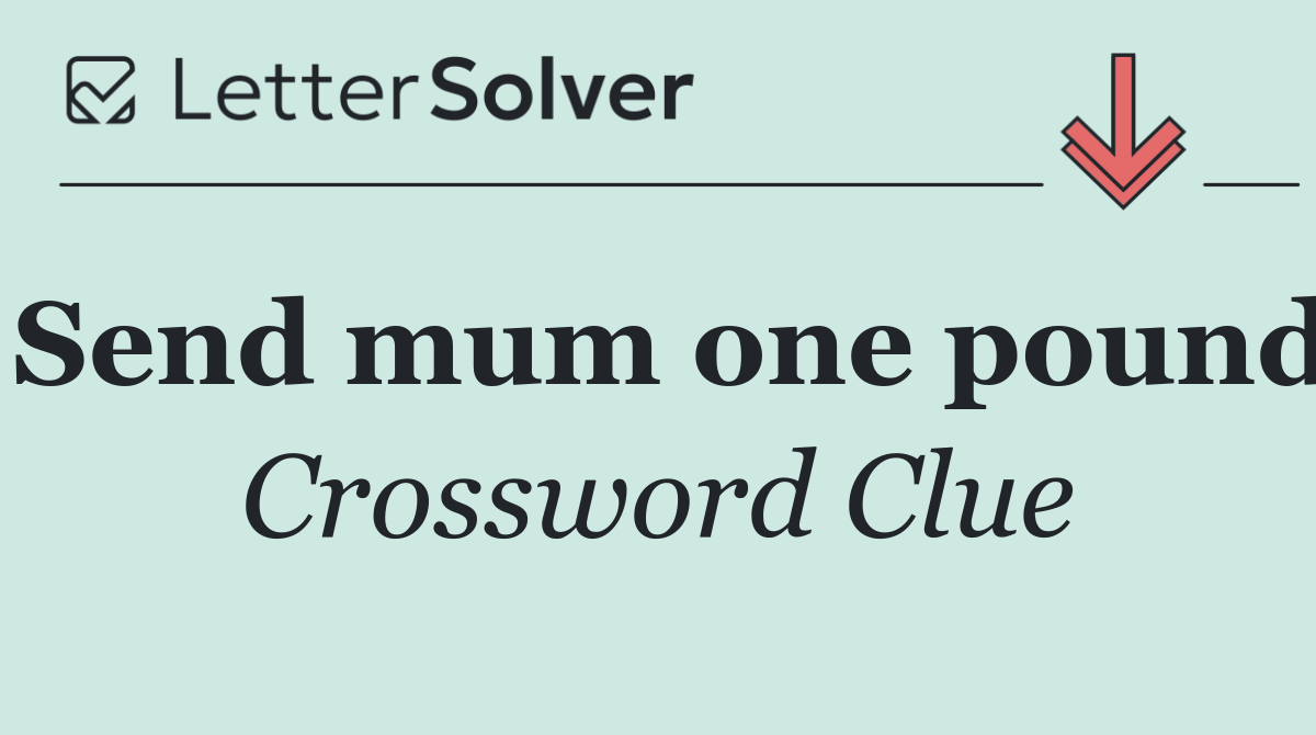 Send mum one pound