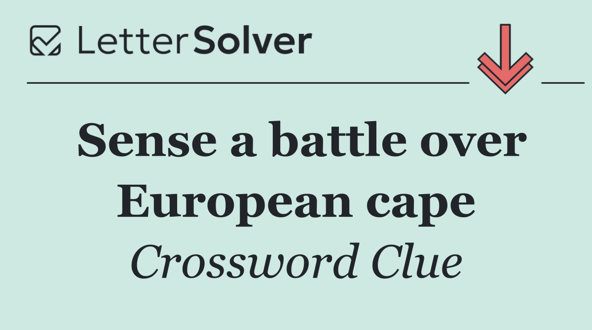 Sense a battle over European cape