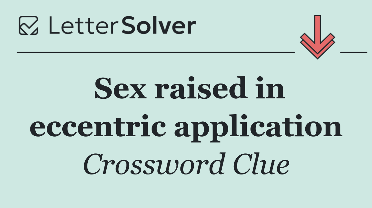 Sex raised in eccentric application