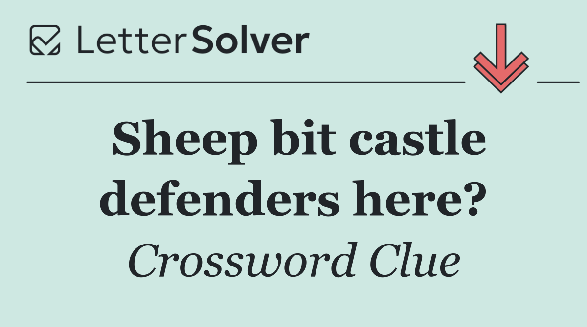 Sheep bit castle defenders here?
