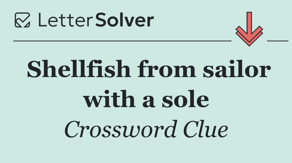 Shellfish from sailor with a sole