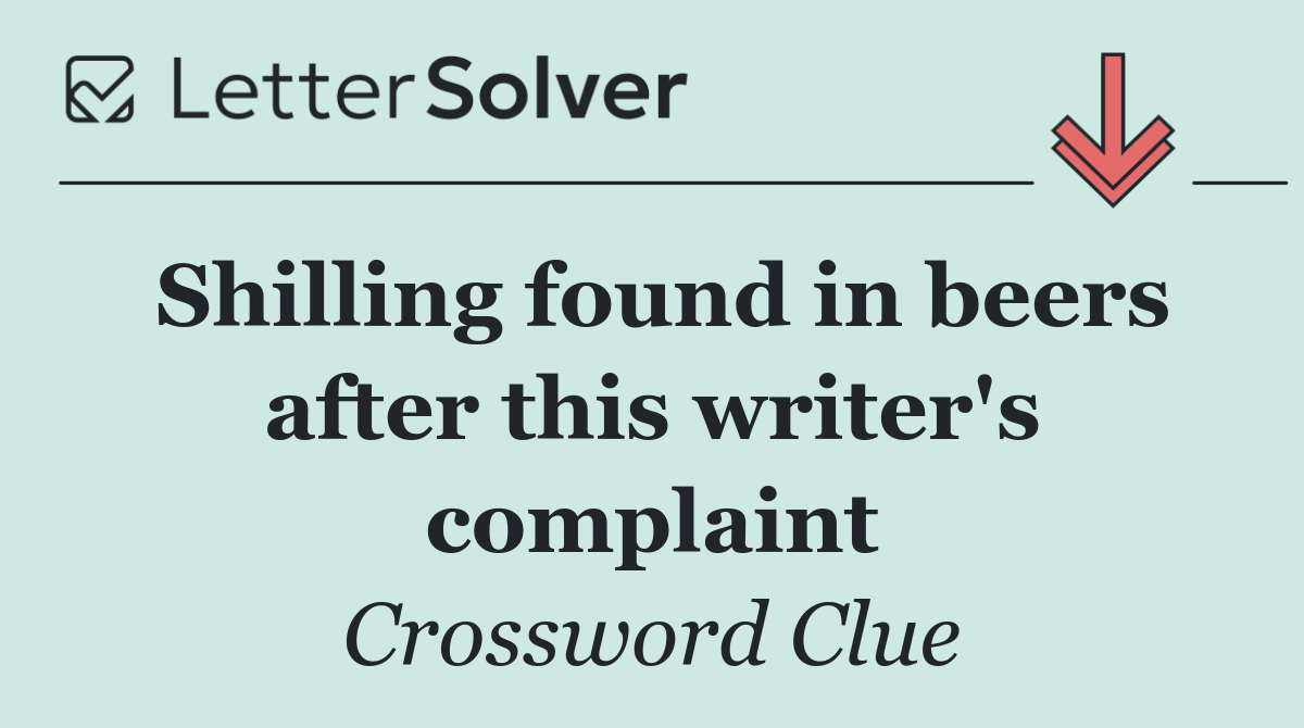 Shilling found in beers after this writer's complaint