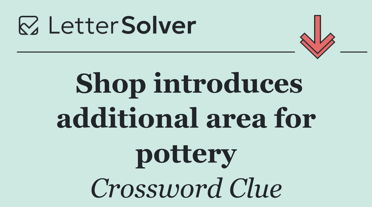 Shop introduces additional area for pottery