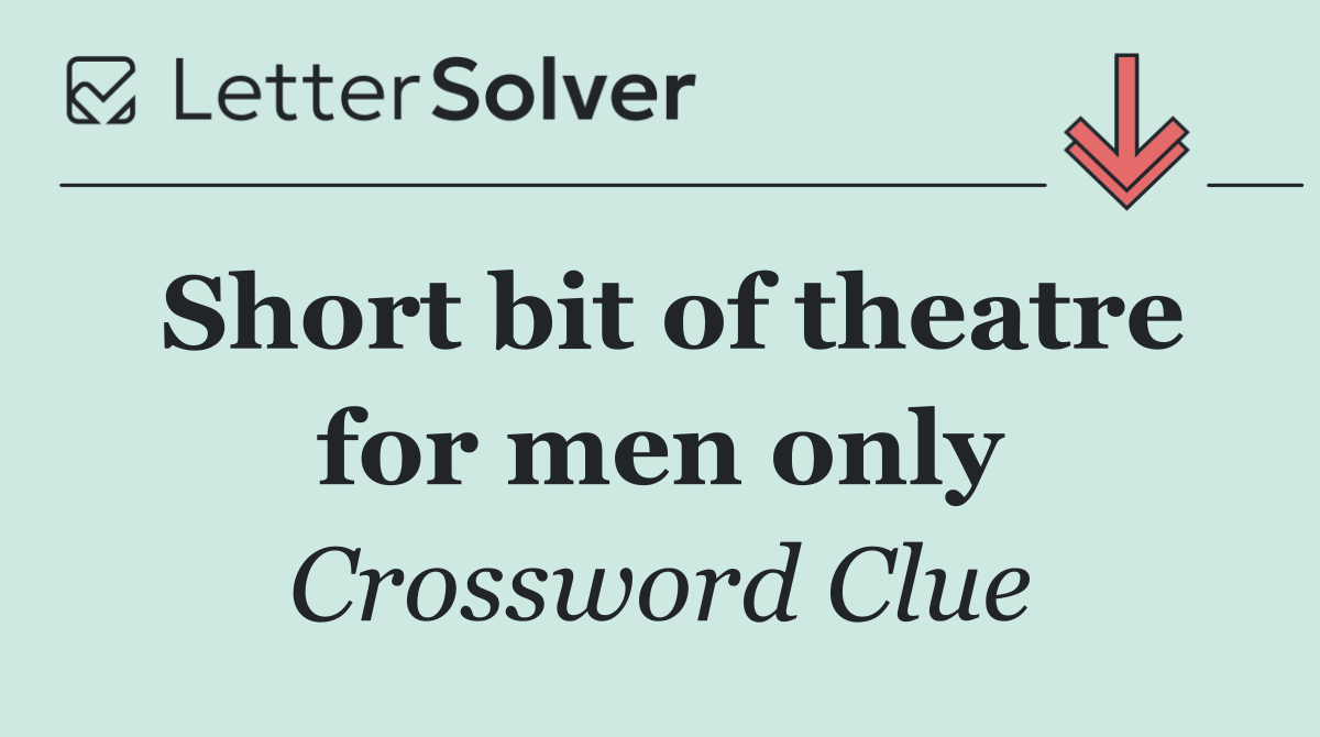 Short bit of theatre for men only