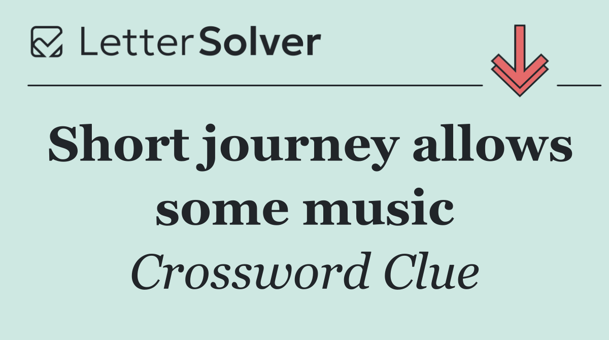 Short journey allows some music
