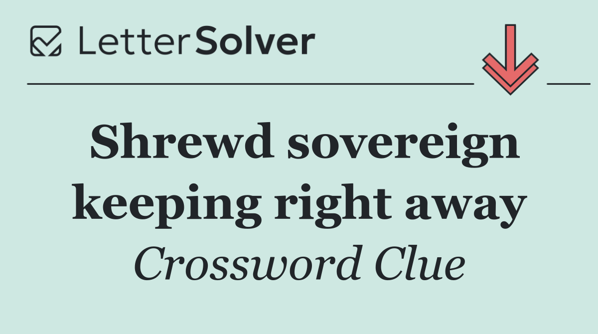 Shrewd sovereign keeping right away
