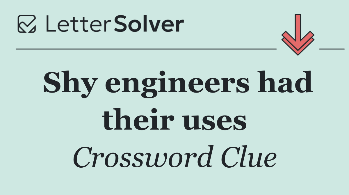 Shy engineers had their uses