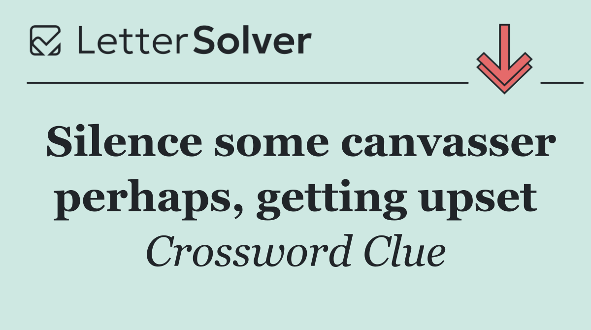 Silence some canvasser perhaps, getting upset