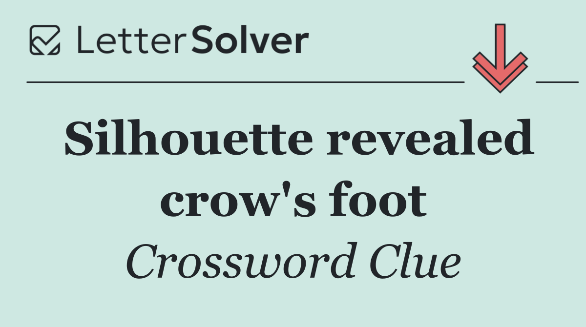 Silhouette revealed crow's foot