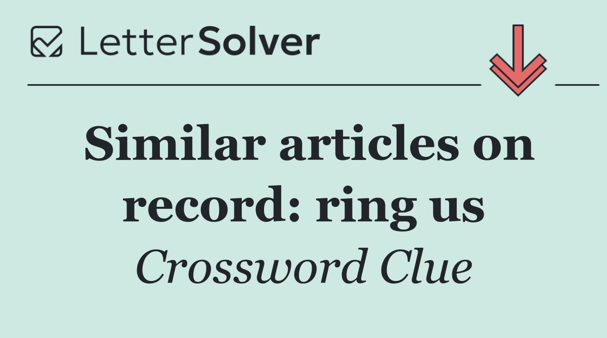 Similar articles on record: ring us