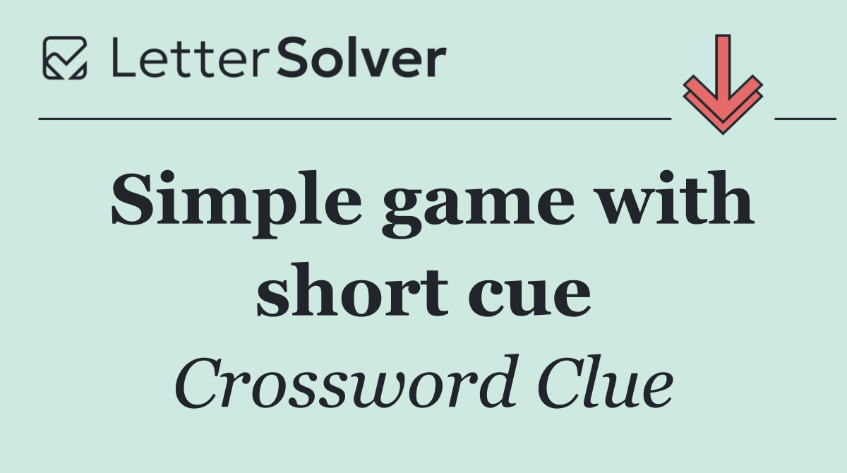 Simple game with short cue