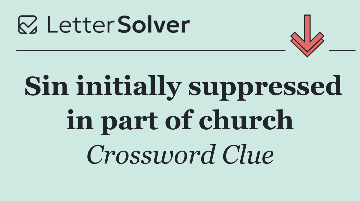 Sin initially suppressed in part of church