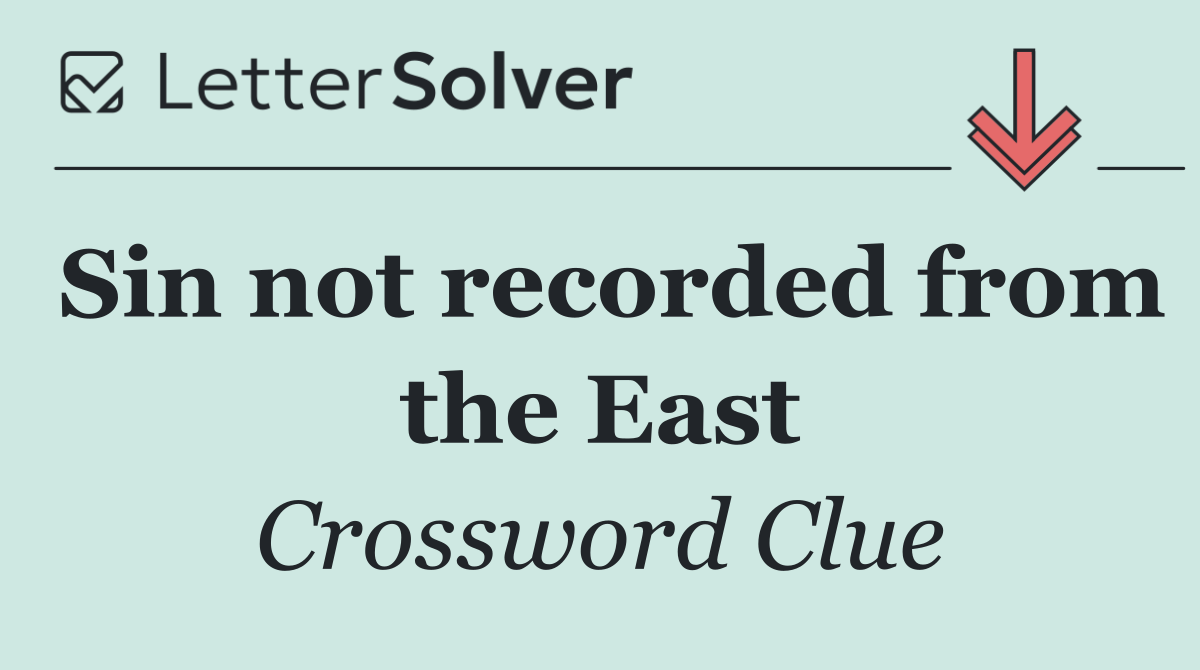 Sin not recorded from the East