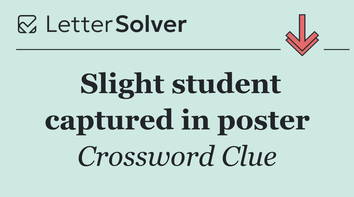 Slight student captured in poster
