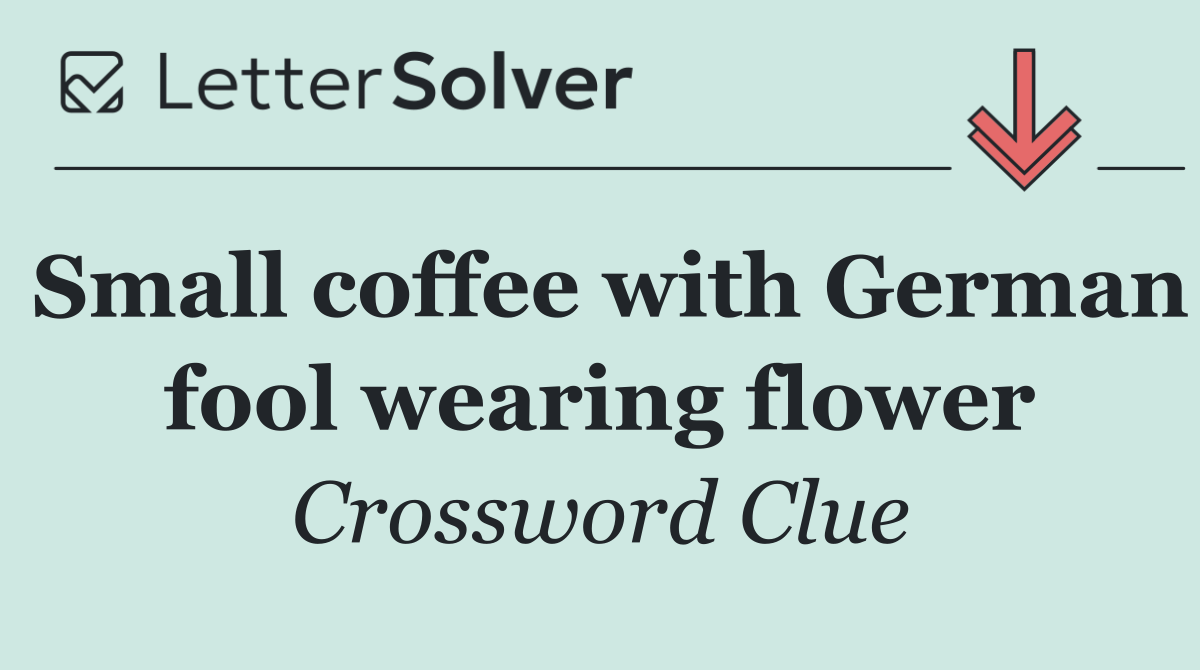 Small coffee with German fool wearing flower