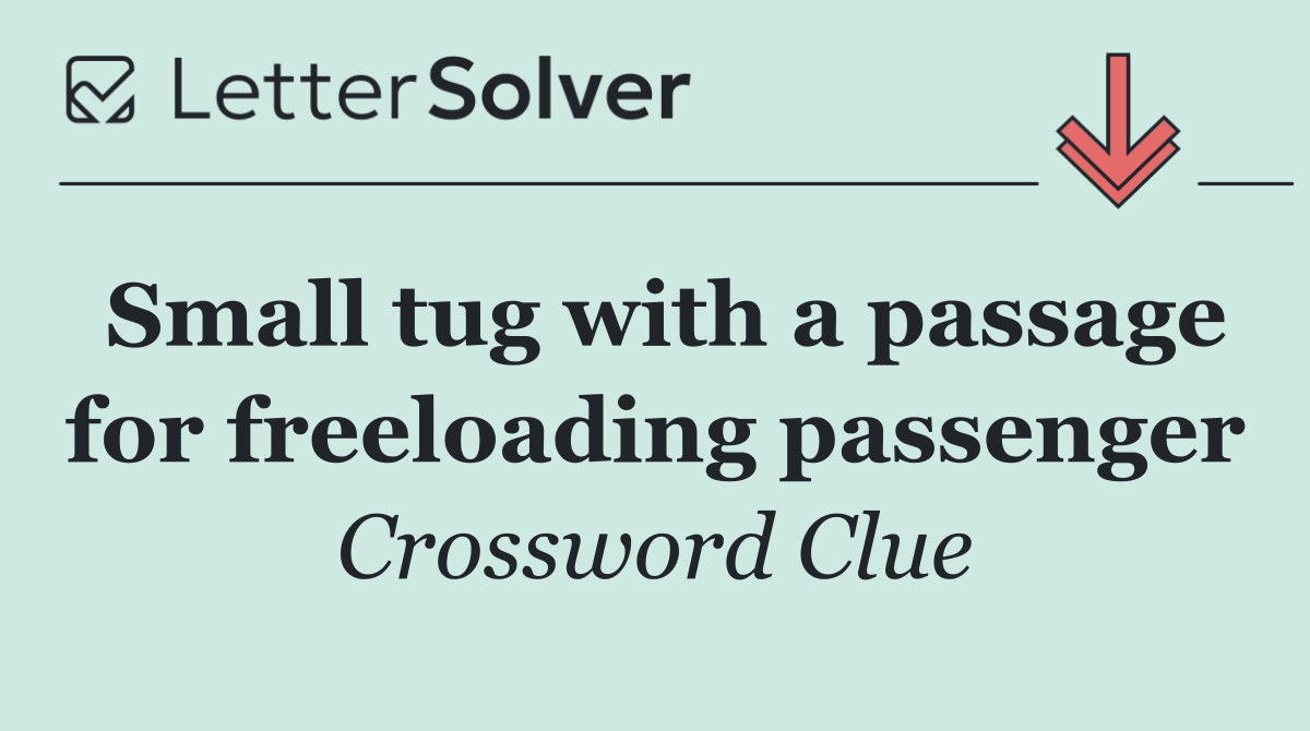 Small tug with a passage for freeloading passenger