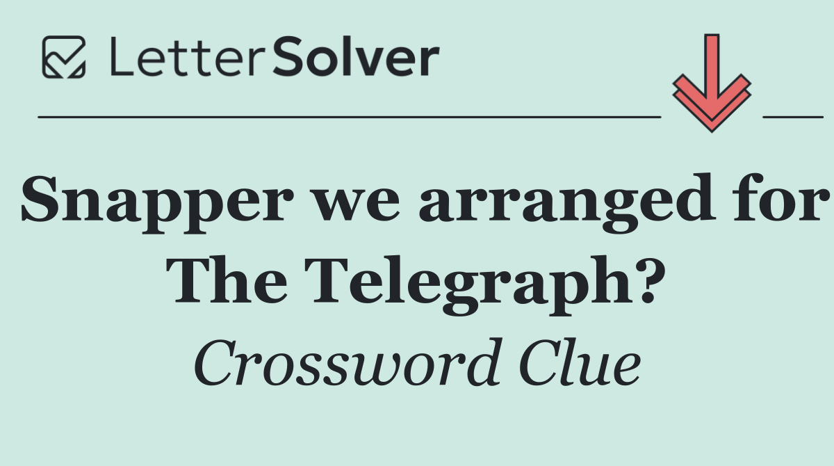 Snapper we arranged for The Telegraph?