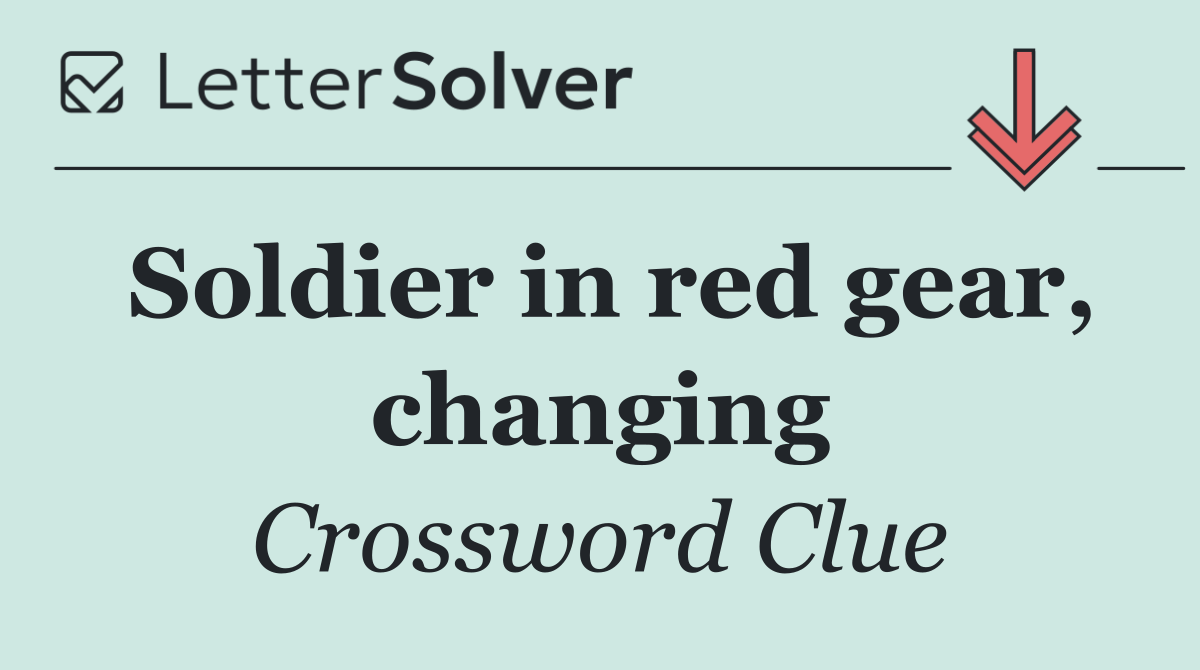 Soldier in red gear, changing