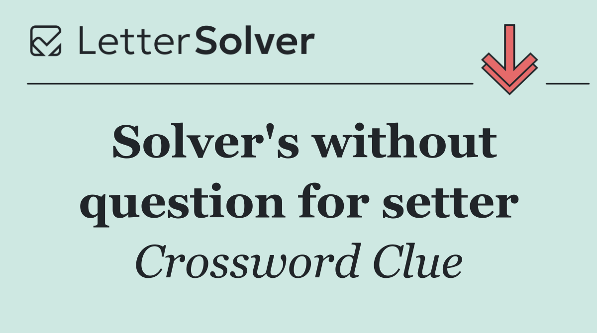Solver's without question for setter