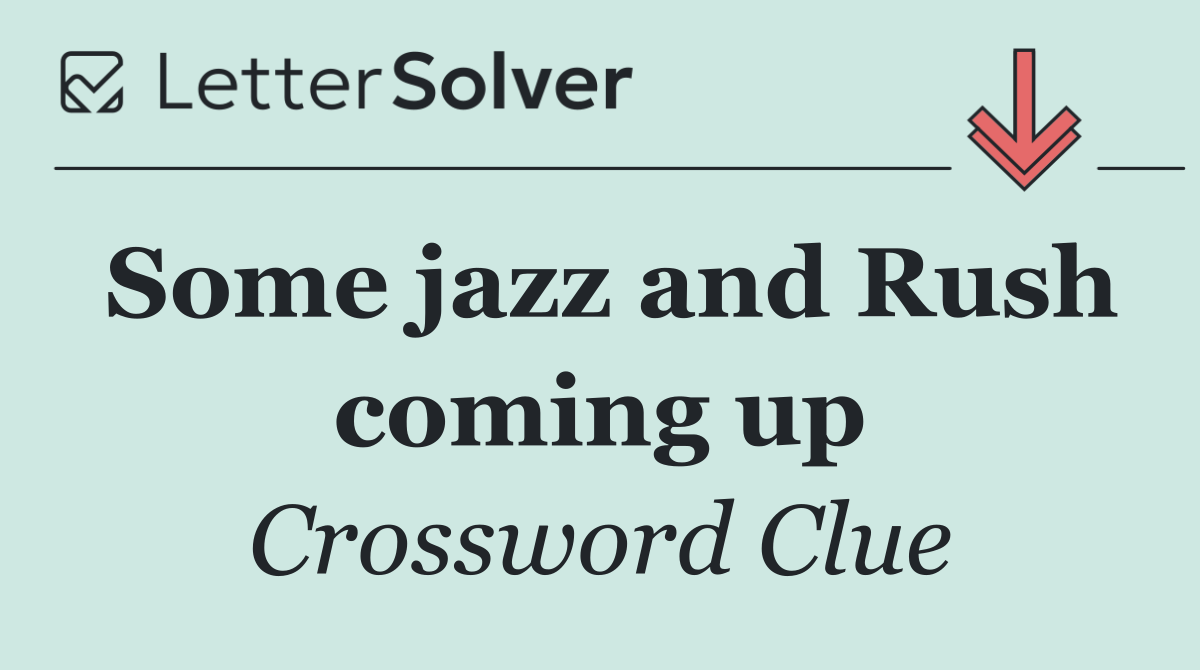 Some jazz and Rush coming up