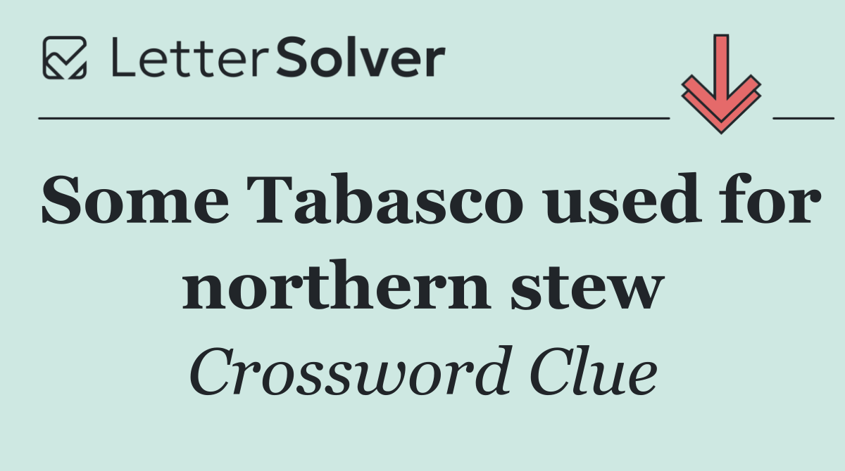 Some Tabasco used for northern stew