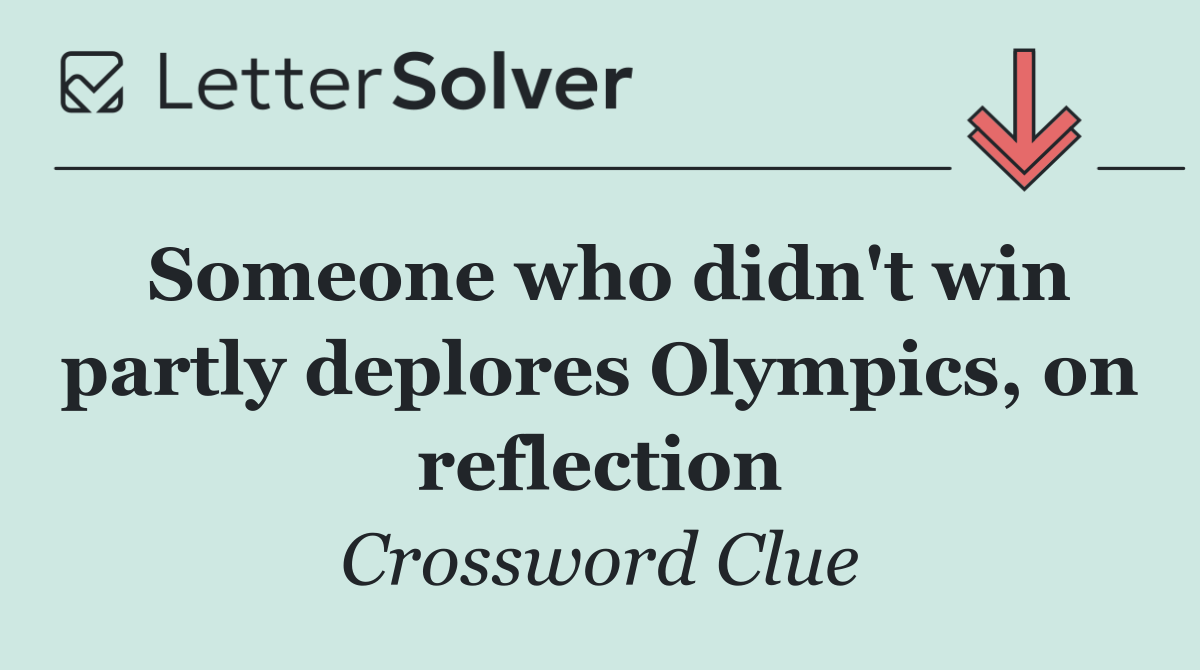 Someone who didn't win partly deplores Olympics, on reflection