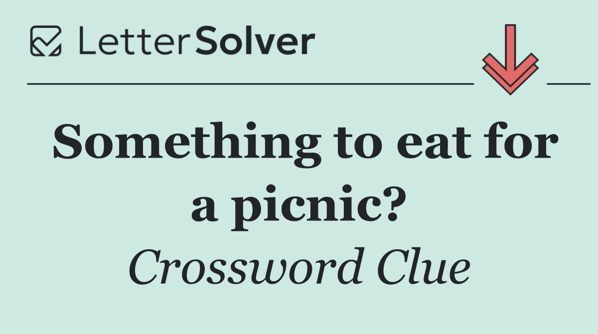 Something to eat for a picnic?