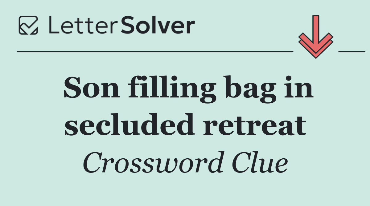 Son filling bag in secluded retreat