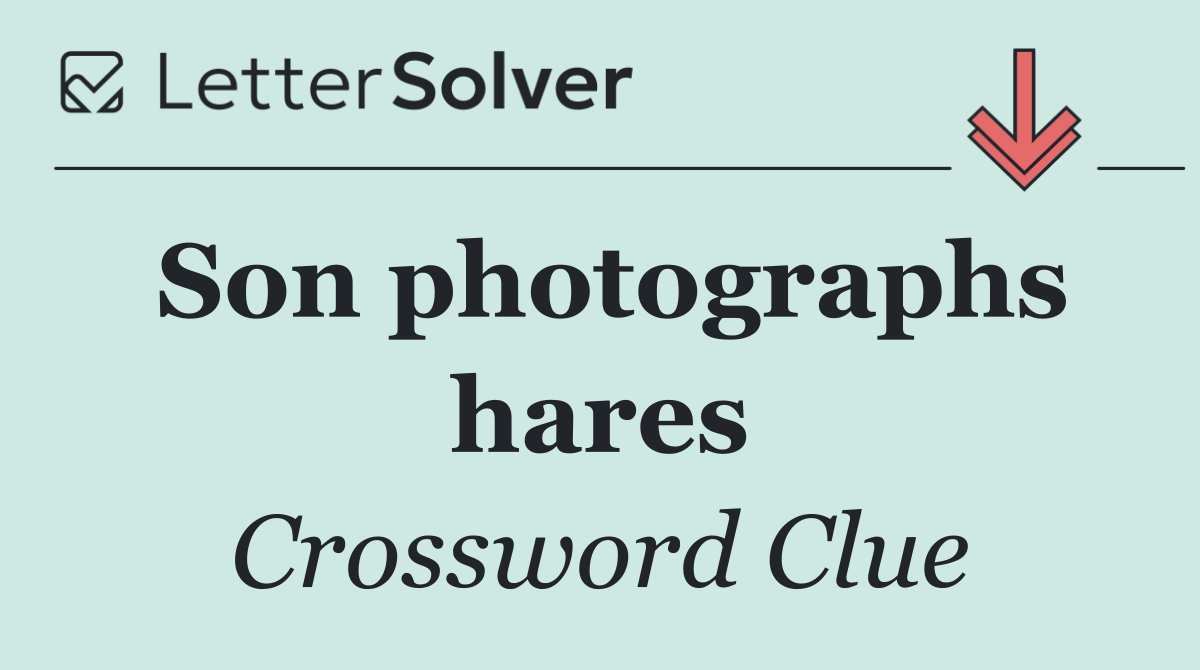 Son photographs hares