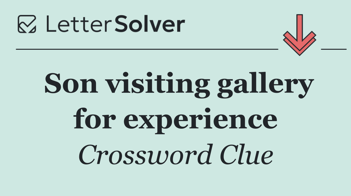 Son visiting gallery for experience