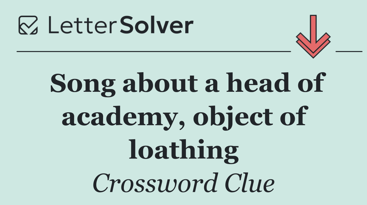 Song about a head of academy, object of loathing