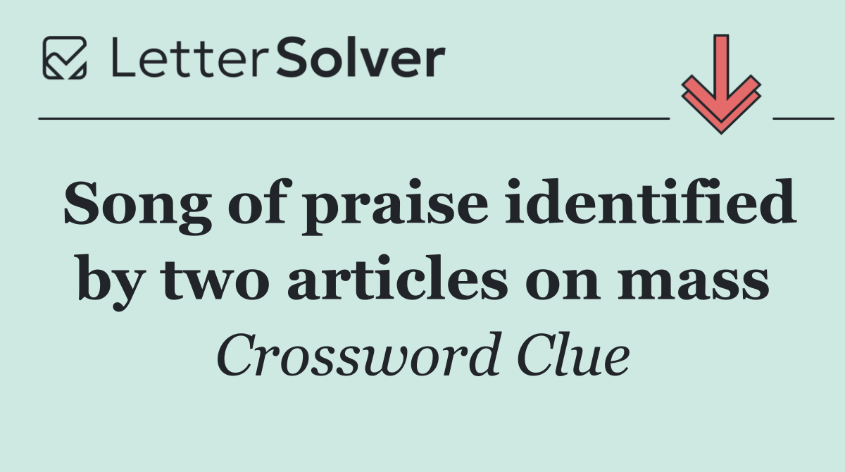 Song of praise identified by two articles on mass