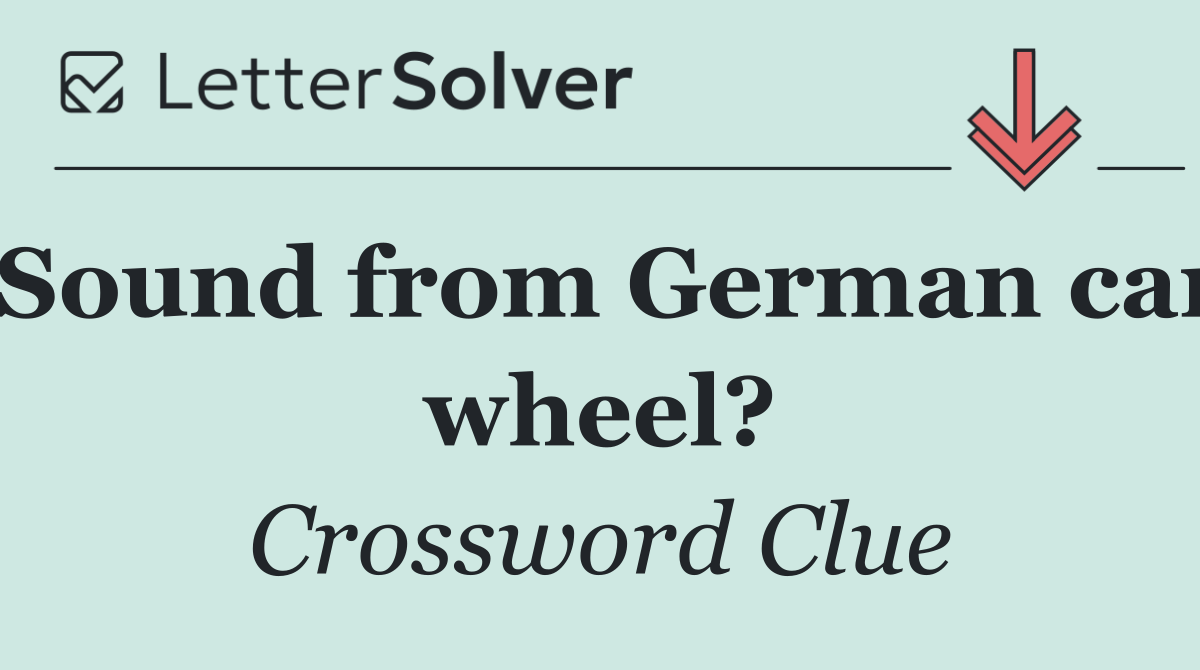 Sound from German car wheel?